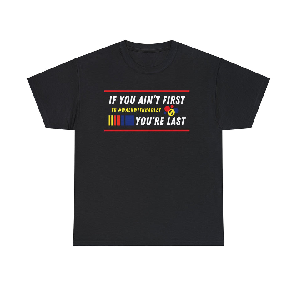 If You Ain't First... Unisex Adult Heavy Cotton Tee